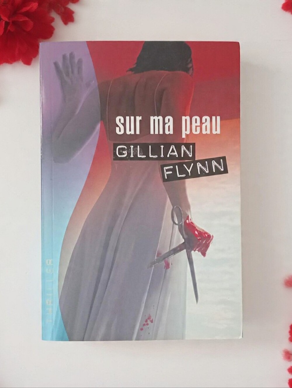 Sur ma peau by Gillian Flynn (Sharp Objects) | French Paperback Thriller | VG